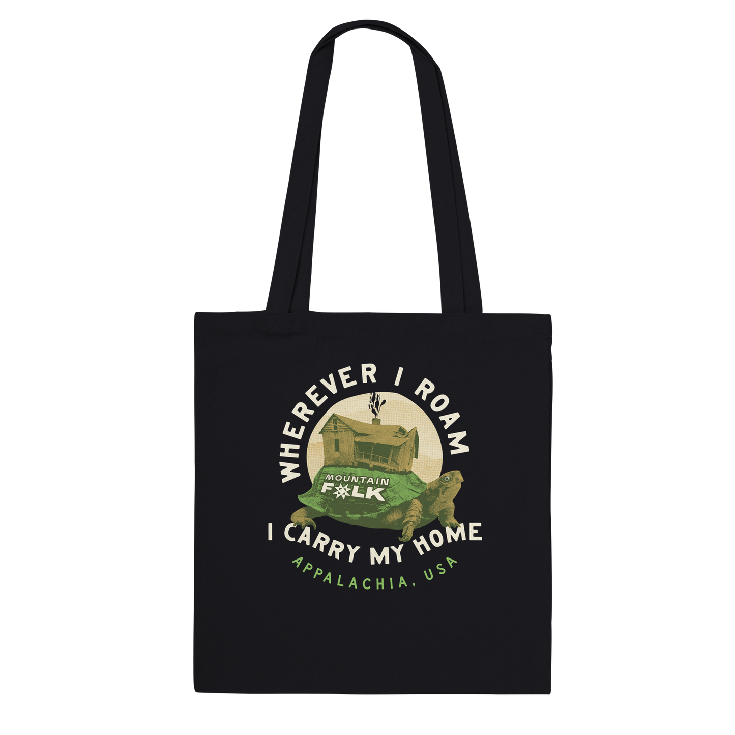 Black tote bag with a turtle Mountain FOLK design. Wherever I Roam I Carry My Home