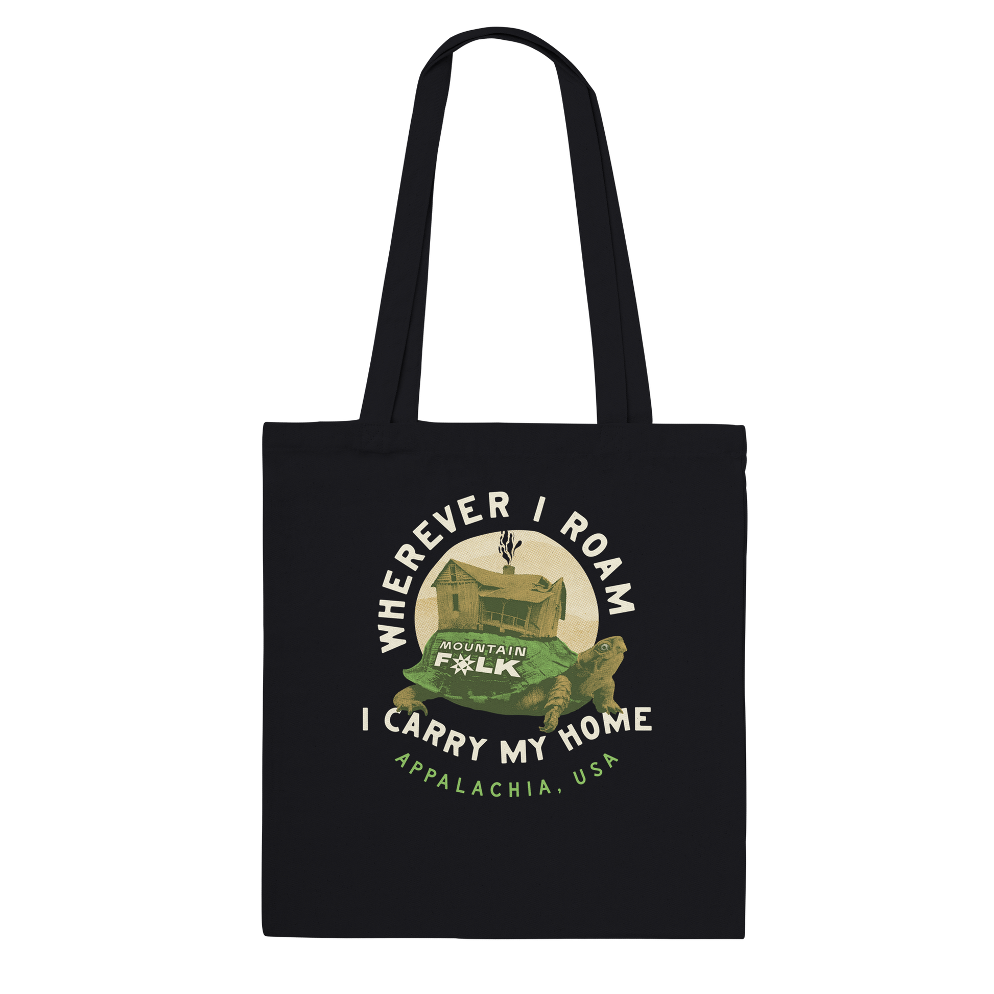 Black tote bag with a turtle Mountain FOLK design. Wherever I Roam I Carry My Home